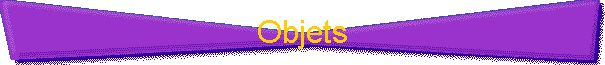 Objets
