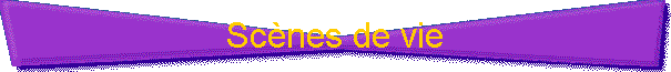 Sc�nes de vie