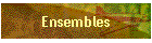 Ensembles