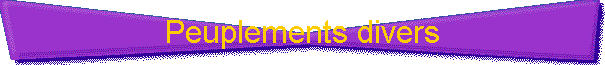 Peuplements divers