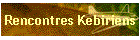 Rencontres Kebiriens