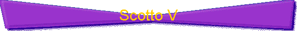 Scotto V