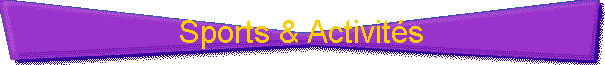 Sports & Activit�s