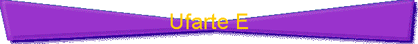 Ufarte E